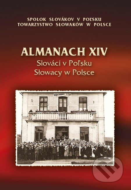 Almanach XIV - Slováci v Poľsku, Spolok Slovákov v Poľsku