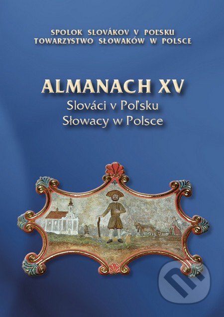 Almanach XV - Slováci v Poľsku, Spolok Slovákov v Poľsku