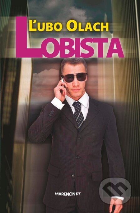 E-kniha: Lobista (Ľubo Olach). Marenčin PT, 2014