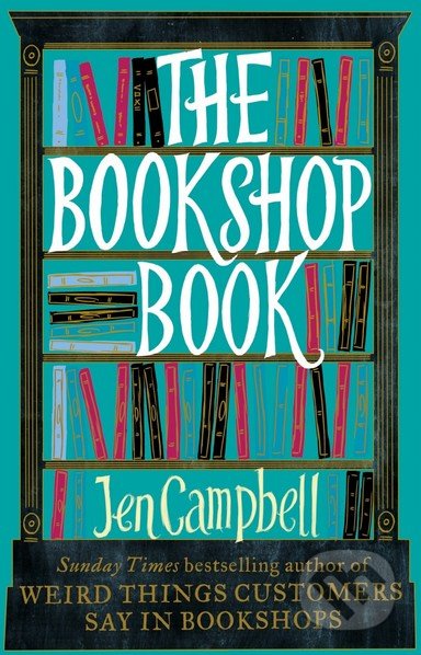 The Bookshop Book - Jen Campbell, Little, Brown, 2014