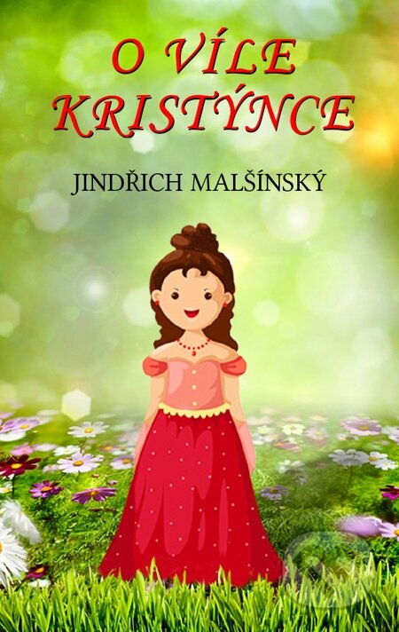 E-kniha: O víle Kristýnce (Jindřich Malšínský)