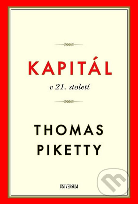 Kapitál v 21. století - Thomas Piketty, Universum, 2015
