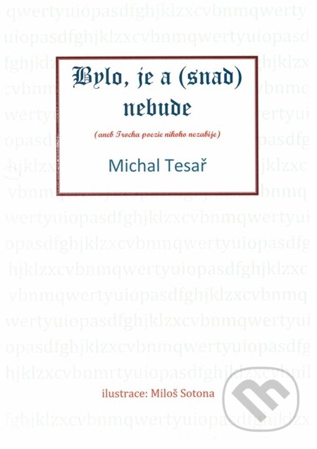 Bylo, je a (snad) nebude - Michal Tesař, E-knihy jedou