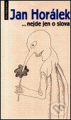 ...nejde jen o slova - Jan Horálek - kniha z kategorie Citáty a aforismy