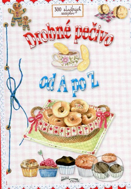 Drobné pečivo - Kolektív autorov, Foni book, 2015