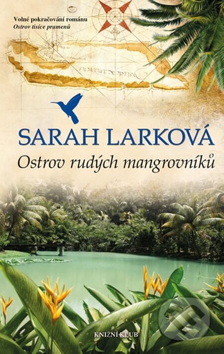 Karibská sága 2: Ostrov rudých mangrovníků - Sarah Lark, Knižní klub, 2015