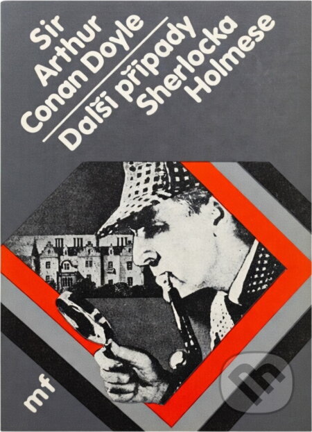 Kniha: Další případy Sherlocka Holmese (Arthur Conan Doyle a Jan Zábrana). , 1983