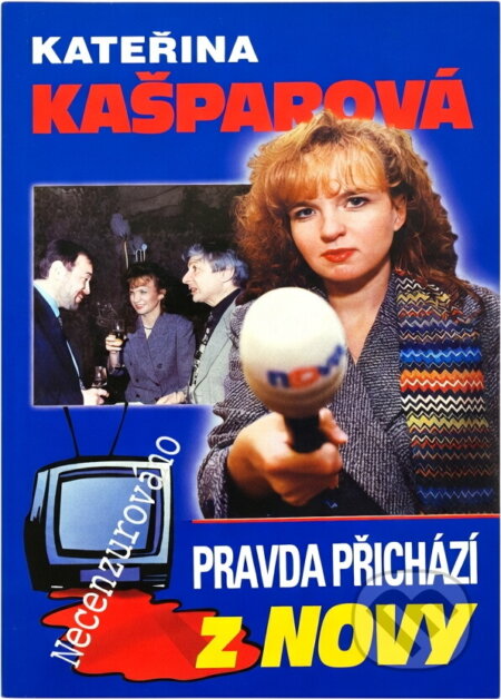 Kniha: Pravda přichází z Novy (Kateřina Kašparová). Formát, 1998