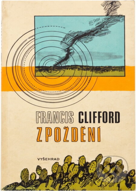 Kniha: Zpoždění (Francis Clifford). Vyšehrad, 1979