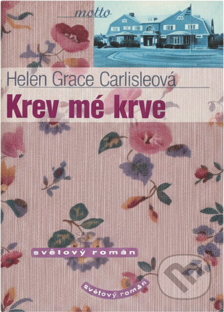Kniha: Krev mé krve (Helen Grace Carlisle). Motto, 2000