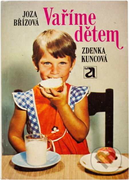 Kniha: Vaříme dětem (Joza Břízová a Zdeňka Kuncová). , 1983