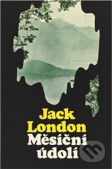 Kniha: Měsíční údolí (Jack London). Svoboda, 1972