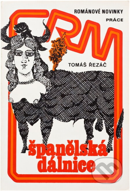 Kniha: Španělská dálnice (Tomáš Řezáč). Práce, 1979