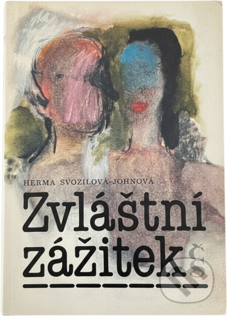 Kniha: Zvláštní zážitek (Herma Svozilová-Johnová). Československý spisovatel, 1987