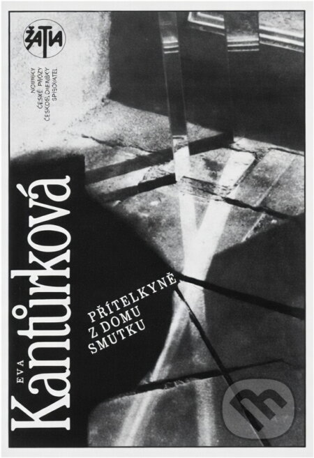 Kniha: Přítelkyně z domu smutku (Eva Kantůrková). Československý spisovatel, 1990