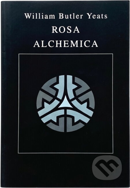 Kniha: Rosa alchemica (W. B. Yeats). , 1995