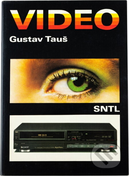 Kniha: Video (Gustav Tauš). SNTL, 1989