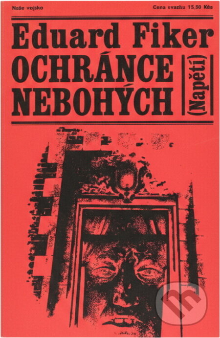Kniha: Ochránce nebohých (Eduard Fiker). Naše vojsko, 1970