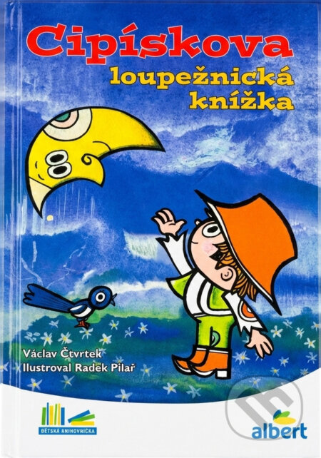 Kniha: Cipískova loupežnická knížka (Václav Čtvrtek). Fragment, 2007