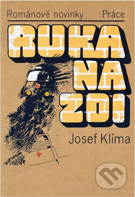 Kniha: Ruka na zdi (Josef Klíma). Práce, 1988