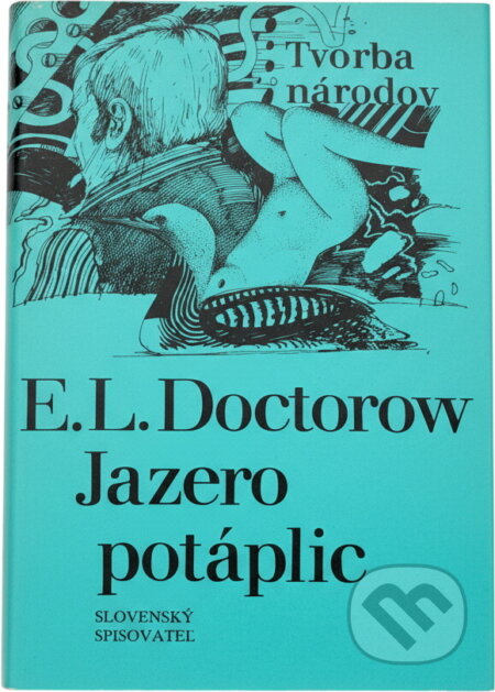 Kniha: Jazero potáplic (E. L. Doctorow). Slovenský spisovateľ, 1984