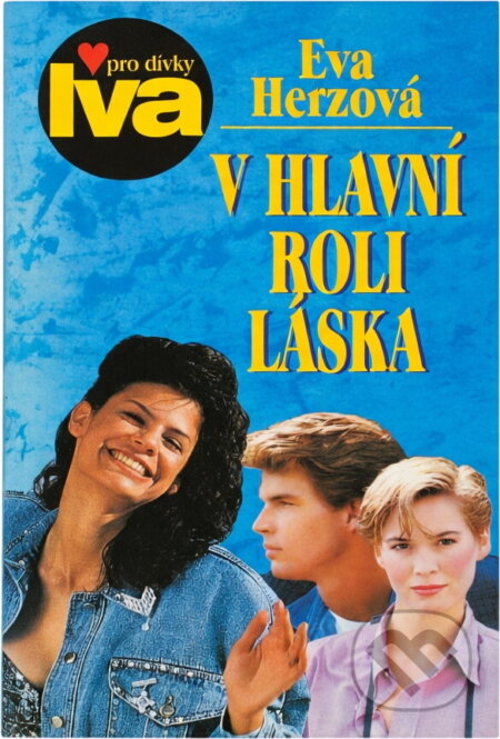 Kniha: V hlavní roli láska (Eva Herzová). Petra, 2000