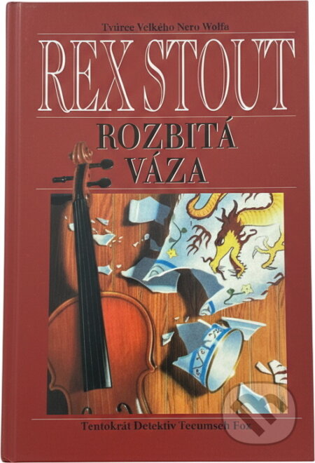 Kniha: Rozbitá váza (Rex Stout). , 1995