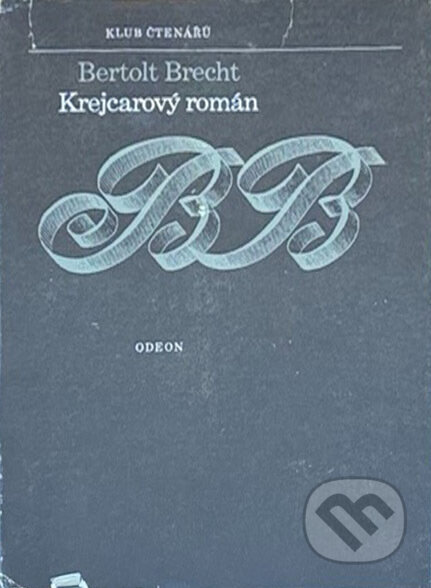 Kniha: Krejcarový román (Bertolt Brecht). Odeon, 1978