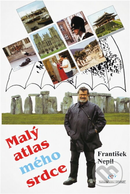 Kniha: Malý atlas mého srdce : Island, Řecko, Turecko, Skandinávie, Korea, Anglie, Maroko (František Nepil). Granát, 1998