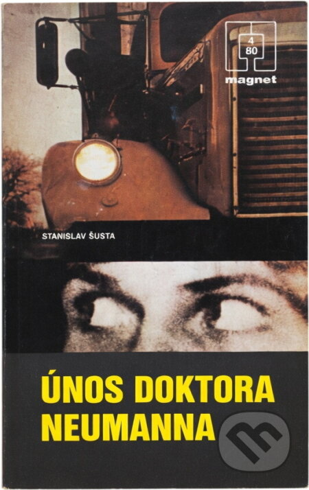 Kniha: Únos doktora Neumanna (Stanislav Šusta). Naše vojsko, 1980