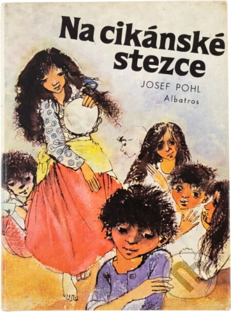 Kniha: Na cikánské stezce (Josef Pohl). , 1987
