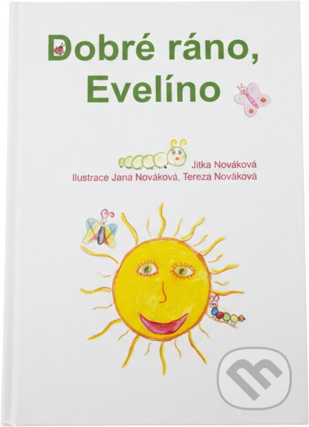 Kniha: Dobré ráno, Evelíno (Jitka Nováková). , 2014