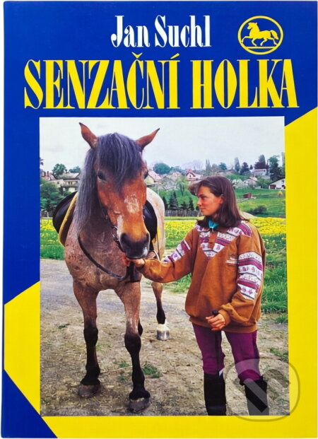 Kniha: Senzační holka (Jan Suchl). , 1997