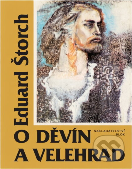 Kniha: O Děvín a Velehrad : román z dob Velké Moravy (Eduard Štorch). , 1992