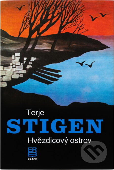 Kniha: Hvězdicový ostrov (Terje Stigen). Práce, 1988