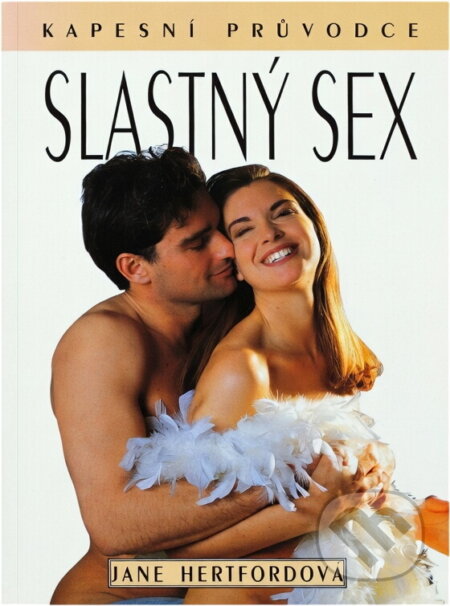 Kniha: Slastný sex : kapesní průvodce (Jane Hertford). Columbus, 1996
