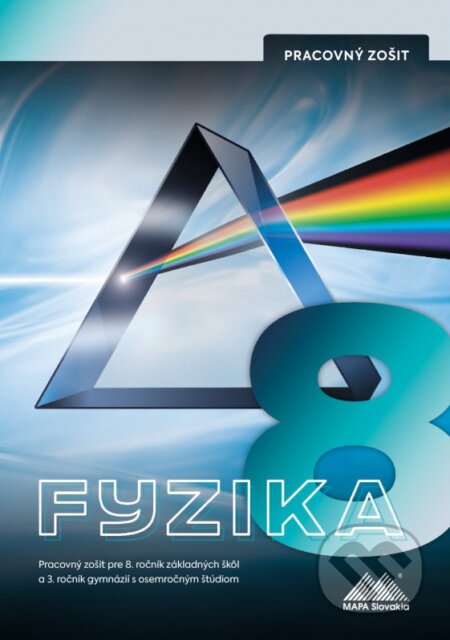 Fyzika 8 - Pracovný zošit (Pracovný zošit pre 8. ročník základných škôl a 3. ročník gymnázií s osemročným štúdiom) - kniha z kategorie Fyzika