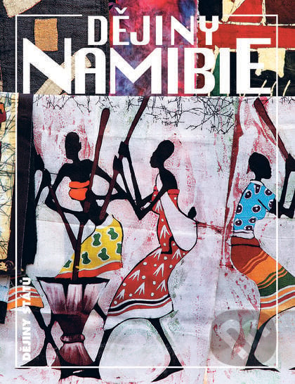 Dějiny Namibie - Jan Klíma, Nakladatelství Lidové noviny, 2015