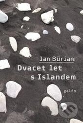 Dvacet let s Islandem - Jan Burian, Galén, 2015