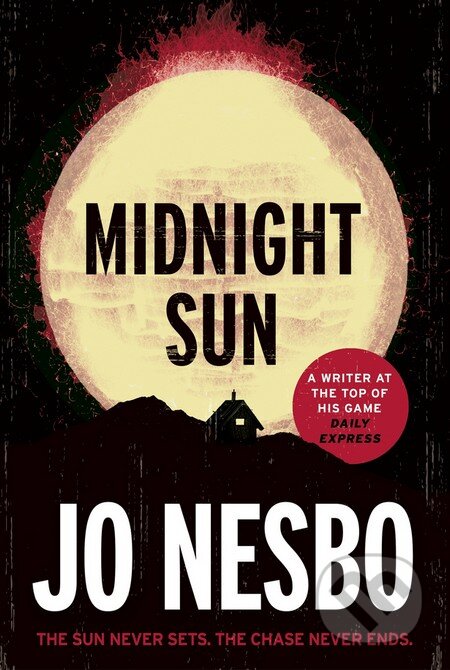 Midnight Sun - Jo Nesbo, Harvill Secker, 2015