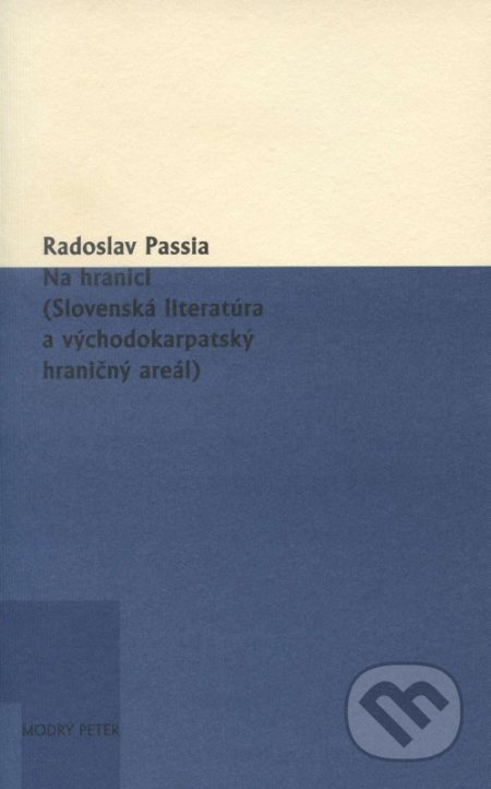 Na hranici - Radoslav Passia, Modrý Peter, 2014