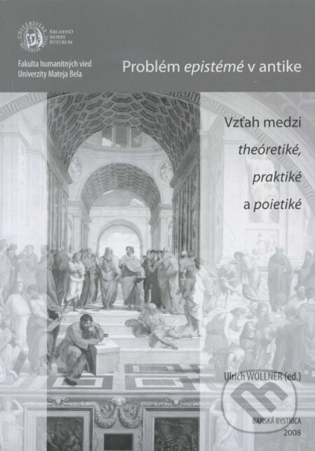 Problém epistémé v antike - Ulrich Wollner, Belianum, 2008