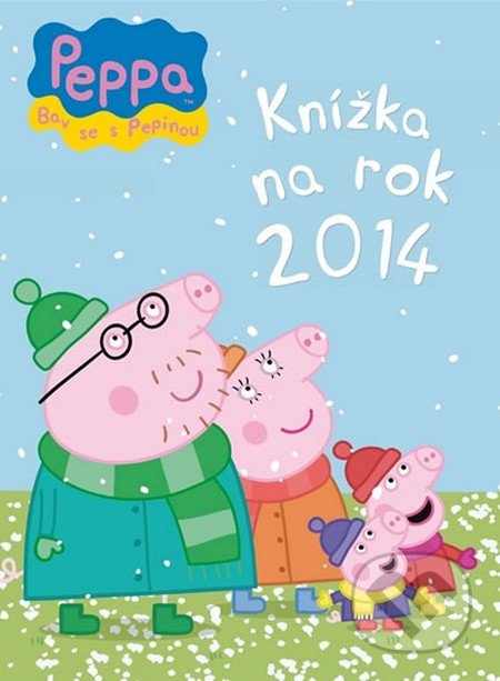 Prasátko Peppa: Knížka na rok 2014, Egmont ČR, 2013