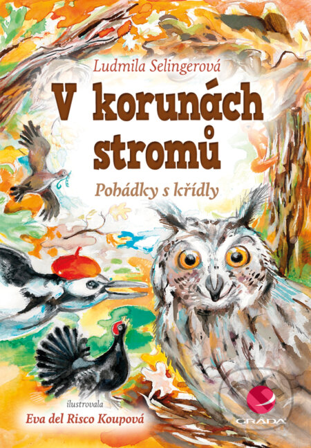 V korunách stromů - Ludmila Selingerová, Eva Koupová, Grada, 2014