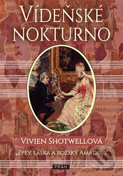 Vídeňské nokturno (Zpěv, láska a božský Amadeus) - Vivien Shotwell - kniha z kategorie Beletrie