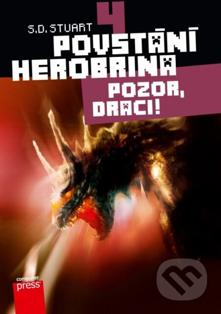 Povstání Herobrina 4: Pozor, draci - S.D. Stuart, Computer Press, 2015