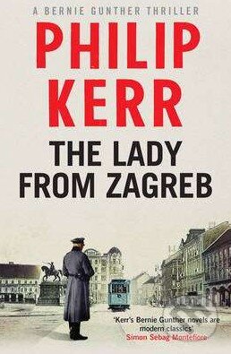 The  Lady from Zagreb - Philip Kerr, Quercus, 2015