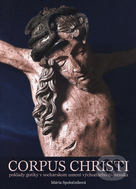 Corpus Christi - Mária Spoločníková, Dobrá kniha, 2012