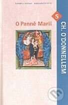 Kniha: O Panně Marii s Christopherem O´Donnellem (Christopher O'Donnell)
