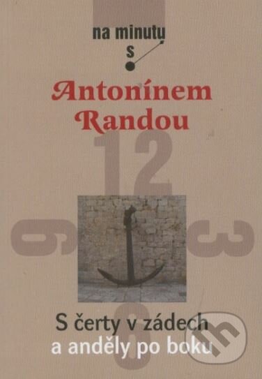 S čerty v zádech a anděly po boku - Antonín Randa, Karmelitánské nakladatelství, 2006